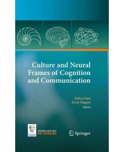 Culture and Neural Frames of Cognition and Communication