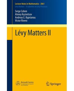 Lévy Matters II Recent Progress in Theory and Applications: Fractional Lévy Fields, and Scale Functions - Serge Cohen, Victor Rivero, Andreas E. Kyprianou, Alexey Kuznetsov