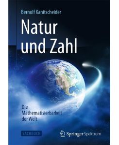 Natur und Zahl Die Mathematisierbarkeit der Welt - Bernulf Kanitscheider