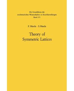 Theory of Symmetric Lattices - Shuichiro Maeda, Fumitomo Maeda