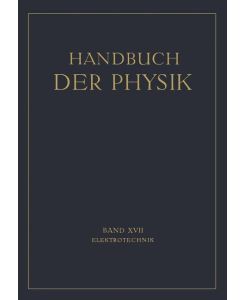 Elektrotechnik - H. Behnken, F. Breisig, A. Fraenckel, A. Güntherschulze, W. Westphal, W. O. Schumann, R. Vieweg, V. Vieweg, F. Kiebitz