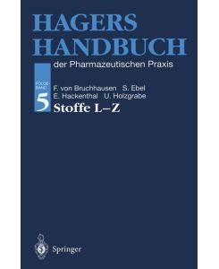 Hagers Handbuch der Pharmazeutischen Praxis Folgeband 5: Stoffe L-Z