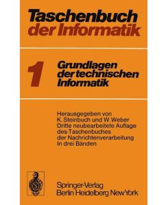 Taschenbuch der Informatik Band I: Grundlagen der technischen Informatik