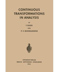 Continuous Transformations in Analysis With an Introduction to Algebraic Topology - Paul V. Reichelderfer, Tibor Rado