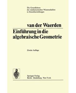 Einführung In Die Algebraische Geometrie - Bartel Leendert Van Der Waerden