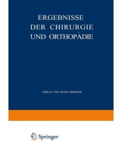 Ergebnisse der Chirurgie und Orthopädie Dreiundzwanzigster Band - Hermann Küttner, Erwin Payr