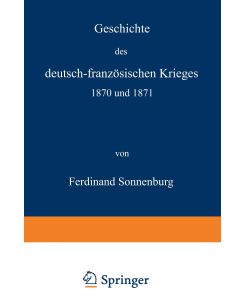 Geschichte des deutsch-französischen Krieges 1870 und 1871 - Ferdinand Sonnenburg