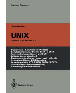 UNIX Eine Einführung in Begriffe und Kommandos von UNIX ¿ Version 7, bis System V.3 - Jürgen Gulbins, Angelika Amon