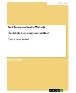 Electricity Consumption Method Physical Input Method - Curd-Georg von Nostitz-Wallwitz