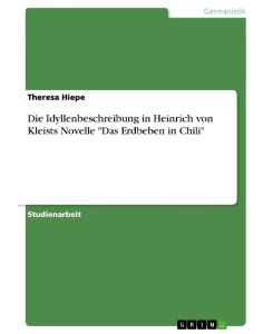 Die Idyllenbeschreibung in Heinrich von Kleists Novelle 
