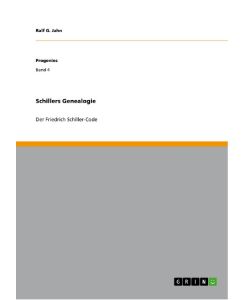 Schillers Genealogie Der Friedrich Schiller-Code - Ralf G. Jahn