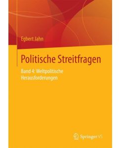 Politische Streitfragen Band 4: Weltpolitische Herausforderungen - Egbert Jahn