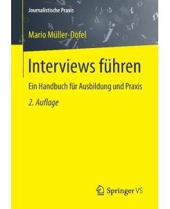 Interviews führen Ein Handbuch für Ausbildung und Praxis - Mario Müller-Dofel