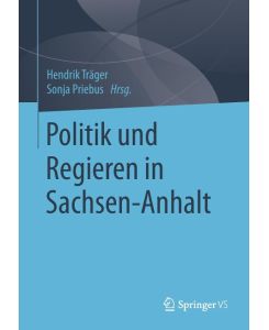Politik und Regieren in Sachsen-Anhalt