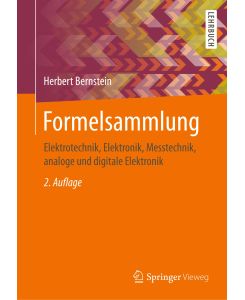 Formelsammlung Elektrotechnik, Elektronik, Messtechnik, analoge und digitale Elektronik - Herbert Bernstein