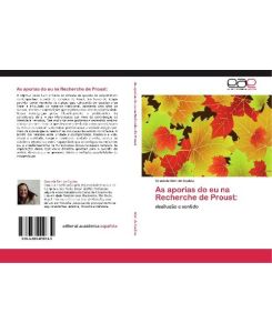 As aporias do eu na Recherche de Proust: desilusão e sentido - Graciela Deri de Codina