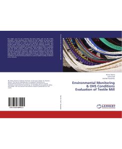 Environmental Monitoring & OHS Conditions Evaluation of Textile Mill - Almas Hamid, Samia Saif, Sumbal Tasawwar