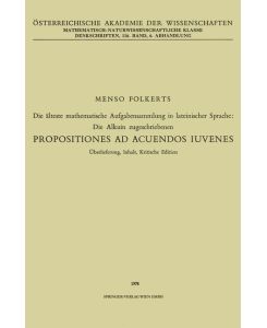 Die älteste mathematische Aufgabensammlung in lateinischer Sprache: Die Alkuin zugeschriebenen Propositiones ad Acuendos Iuvenes - Menso Folkerts