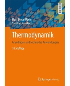 Thermodynamik Grundlagen und technische Anwendungen - Stephan Kabelac, Hans Dieter Baehr