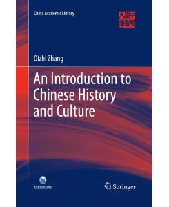 An Introduction to Chinese History and Culture - Qizhi Zhang