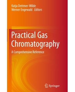 Practical Gas Chromatography A Comprehensive Reference