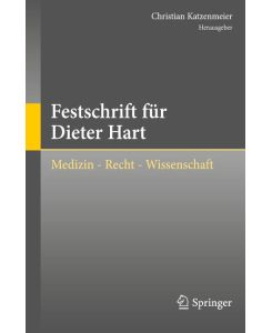 Festschrift für Dieter Hart Medizin - Recht - Wissenschaft