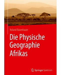 Die Physische Geographie Afrikas - Roland Baumhauer