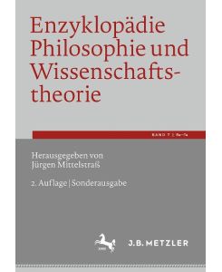 Enzyklopädie Philosophie und Wissenschaftstheorie Bd. 7: Re-Te