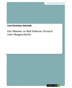 Das Münster zu Bad Doberan. Versuch einer Baugeschichte - Carl-Christian Schmidt