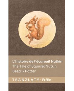 L'histoire de l'écureuil Nutkin / The Tale of Squirrel Nutkin Tranzlaty Français English - Beatrix Potter