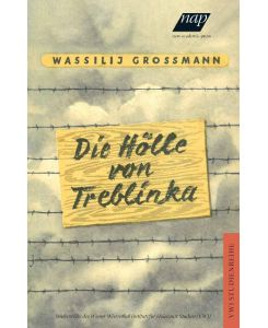 Die Hölle von Treblinka - Wassilij Grossman, Lilly Becher