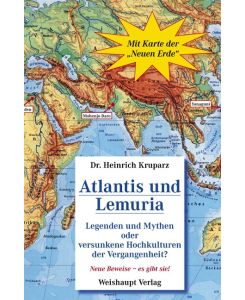 Atlantis Lemuria Legenden und Mythen oder versunkene Hochkulturen der Vergangenheit? - Heinrich Kruparz
