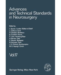 Advances and Technical Standards in Neurosurgery - L. Symon, F. Loew, L. Calliauw, F. Cohadon, B. F. Guidetti, M. G. Ya?argil, H. Nornes, E. Pásztor, B. Pertuiset, J. D. Pickard