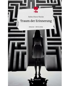 Traum der Erinnerung. Life is a Story - story. one - Robin Pierre Woche
