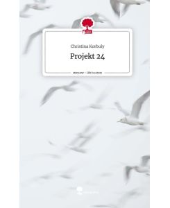 Projekt 24. Life is a Story - story. one - Christina Korbuly