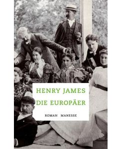 Die Europäer The Europeans - Henry James, Andrea Ott