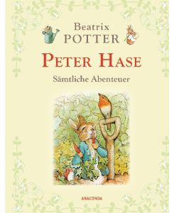 Peter Hase - Sämtliche Abenteuer - Beatrix Potter, Kim Landgraf