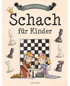 Schach für Kinder - Sabrina Chevannes, Fran Brylewska, Matthias Schulz