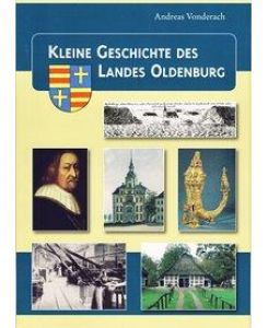 Kleine Geschichte des Landes Oldenburg - Andreas Vonderach