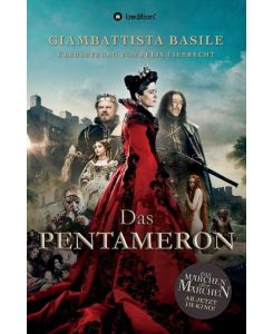 Das Pentameron - Buch zum Film Das Märchen der Märchen - Giambattista Basile