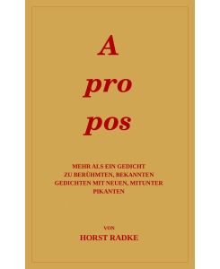 Apropos Mehr als ein Gedicht zu berühmten, bekannten Gedichten ... - Horst Radke