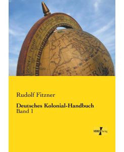 Deutsches Kolonial-Handbuch Band 1 - Rudolf Fitzner