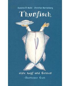 Thunfisch ohne Kopf und Gräten Abenteuer Gast - Susanne El Malki, Christian Berrenberg