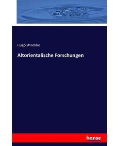 Altorientalische Forschungen - Hugo Winckler