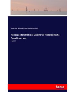 Korrespondenzblatt des Vereins für Niederdeutsche Sprachforschung Heft IX - Verein für Niederdeutsche Sprachvorschung