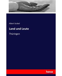 Land und Leute Thüringen - Albert Scobel