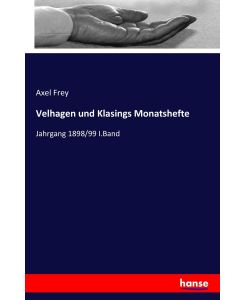 Velhagen und Klasings Monatshefte Jahrgang 1898/99 I.Band - Axel Frey