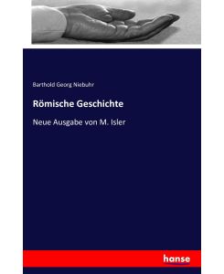 Römische Geschichte Neue Ausgabe von M. Isler - Barthold Georg Niebuhr