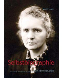 Selbstbiographie Mit einem Vorwort von Tobias Wimbauer (Nimmertal 75 | Schriftenreihe des Antiquariats Wimbauer Buchversand | Dritter Band ) - Marie Curie