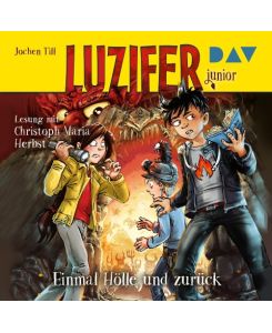 Luzifer junior - Teil 03: Einmal Hölle und zurück Lesung mit Christoph Maria Herbst - Jochen Till, Christoph Maria Herbst, Raimund Frey